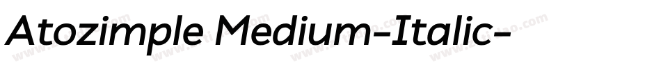Atozimple Medium-Italic字体转换
